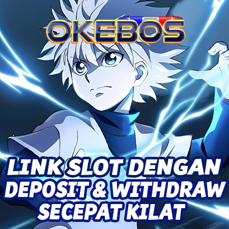 OKEBOS : Situs Paling Gacor Dengan Proses Deposit & Withdraw Secepat Kilat